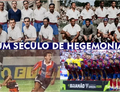 Bahia: Um Século de Soberania no Baianão! – por Erick Cerqueira